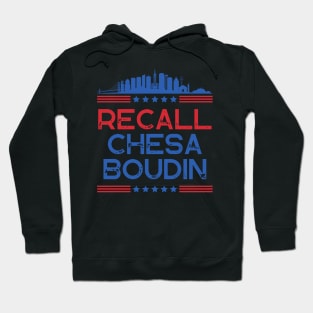 Recall Chesa Boudin San Francisco District Attorney Political Protest Hoodie